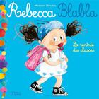 Couverture du livre « Rebecca blabla ; la rentrée des classes » de Marianne Barcilon aux éditions Lito