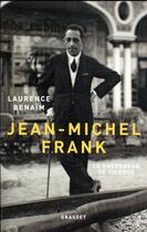 Couverture du livre « Jean-Michel Frank ; le chercheur de silence » de Laurence Benaim aux éditions Grasset Et Fasquelle