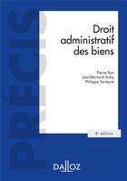 Couverture du livre « Droit administratif des biens » de Jean-Bernard Auby et Philippe Terneyre et Pierre Bon aux éditions Dalloz