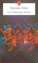 Couverture du livre « Les danseuses mortes » de Soler-A aux éditions Le Livre De Poche