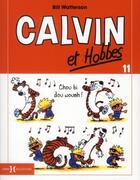 Couverture du livre « Calvin et Hobbes t.11 : chou bi dou wouah ! » de Bill Watterson aux éditions Hors Collection