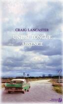 Couverture du livre « Une si longue absence » de Craig Lancaster aux éditions Presses De La Cite