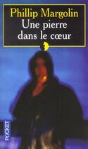 Couverture du livre « Une Pierre Dans Le Coeur » de Philip Margolin aux éditions Pocket