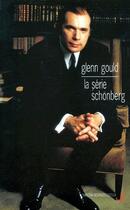 Couverture du livre « La serie schonberg » de Glenn Gould aux éditions Christian Bourgois