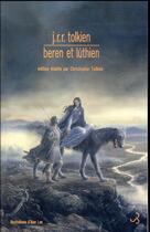 Couverture du livre « Beren et Lúthien » de J.R.R. Tolkien aux éditions Christian Bourgois