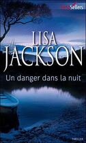 Couverture du livre « Un danger dans la nuit » de Lisa Jackson aux éditions Harlequin