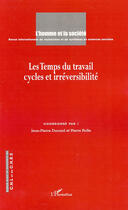 Couverture du livre « Les temps du travail cycles et irréversibilité » de  aux éditions L'harmattan