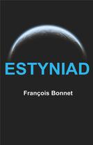 Couverture du livre « Estyniad » de Francois Bonnet aux éditions Books On Demand