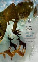Couverture du livre « Dans l'état sauvage » de Diane Cook aux éditions Actes Sud