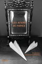 Couverture du livre « Les avions de papier » de Francoise Gagnepain-Kheniene aux éditions Edilivre