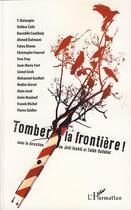 Couverture du livre « Tomber la frontière ! » de Joel Issele et Salah Oudahar aux éditions Editions L'harmattan