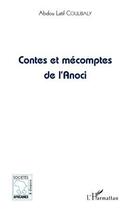 Couverture du livre « Contes et mécomptes de l'ANOCI » de Abdou Latif Coulibaly aux éditions L'harmattan
