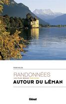 Couverture du livre « Randonnées autour du lac Léman ; les plus beaux parcours » de Pierre Millon aux éditions Glenat