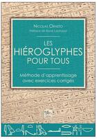 Couverture du livre « Les hieroglyphes pour tous ; méthode d'apprentissage avec exercices corrigés » de Nicolas Orneto aux éditions Chariot D'or