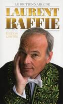 Couverture du livre « Le dictionnaire de Laurent Baffie » de Laurent Baffie aux éditions Kero