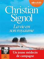 Couverture du livre « La vie en son royaume » de Christian Signol aux éditions Audiolib