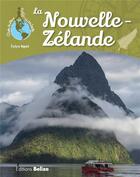 Couverture du livre « La Nouvelle-Zélande » de Evelyne Boyard aux éditions Belize