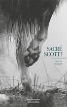 Couverture du livre « Sacré Scott ! » de Pascal Herault aux éditions Editions Maia