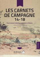 Couverture du livre « Carnet de campagne 14-18 ; vus à travers l'oeil d'un architecte peintre » de Philippe Dardy aux éditions Saint Honore Editions