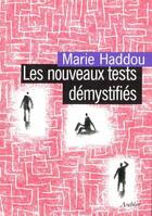 Couverture du livre « Les nouveaux tests démystifiés » de Marie Haddou aux éditions Aubier