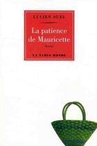 Couverture du livre « La patience de Mauricette » de Lucien Suel aux éditions Table Ronde