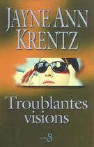 Couverture du livre « Troublantes visions » de Krentz Jayne Ann aux éditions Belfond