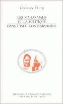 Couverture du livre « Les maharajahs et la politique dans l'inde contemporaine » de Hurtig/Leca aux éditions Presses De Sciences Po