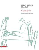 Couverture du livre « À qui le tour ? récit autofictionnel » de Abdelkader Chaoui aux éditions Pu De Lyon