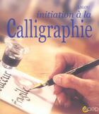 Couverture du livre « Initiation A La Calligraphie » de Lalou aux éditions Saep