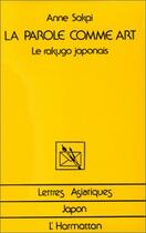 Couverture du livre « La parole comme art ; le rakugo japonais » de Anne Sakai aux éditions L'harmattan