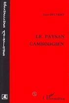 Couverture du livre « Le paysan cambodgien » de Jean Delvert aux éditions L'harmattan