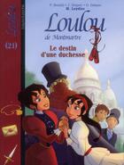 Couverture du livre « Loulou de Montmartre t.21 ; le destin d'une duchesse » de  aux éditions Bayard Jeunesse