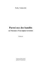 Couverture du livre « Parmi eux des bandits » de Fethy Naitmehdi aux éditions Editions Le Manuscrit