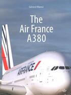 Couverture du livre « The Air France A380 » de Gerard Maoui aux éditions Cherche Midi