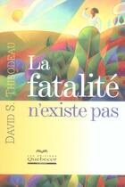 Couverture du livre « La fatalite n'existe pas » de David S. Thibodeau aux éditions Quebecor