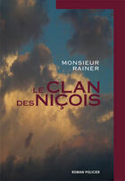 Couverture du livre « Le clan des niçois » de Monsieur Rainer aux éditions Books On Demand