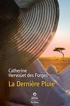 Couverture du livre « La dernière pluie » de Catherine Hervouet Des Forges aux éditions De Boree