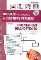 Couverture du livre « Dossiers a questions fermees orientations diagnostiques tome 2 » de C.Choufani aux éditions Vernazobres Grego