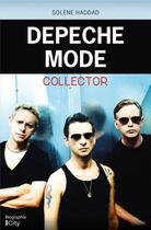 Couverture du livre « Depeche mode, collector » de Solene Haddad aux éditions City