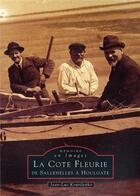 Couverture du livre « La côte fleurie de Sallenelles à Houlgate » de Jean-Luc Kourilenko aux éditions Editions Sutton