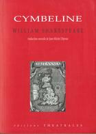 Couverture du livre « Cymbeline » de William Shakespeare aux éditions Theatrales