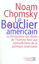 Couverture du livre « Lr bouclier americain » de Noam Chomsky aux éditions Serpent A Plumes