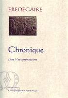 Couverture du livre « Chronique t.5 et continuations » de Fredegaire aux éditions Paleo