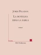 Couverture du livre « Meriem o la botelha dins la sabla » de Jordi Peladan aux éditions Institut D'etudes Occitanes