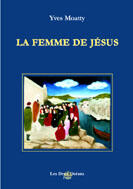 Couverture du livre « La femme de jésus » de Yves Moatty aux éditions Les Deux Oceans