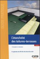 Couverture du livre « L'étanchéité des toitures-terrasses (2e édition) » de Daniel Remolu aux éditions Cstb