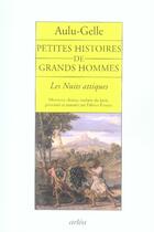 Couverture du livre « Petites histoires de grand hommes ; les nuits attiques » de Aulu-Gelle aux éditions Arlea