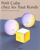 Couverture du livre « Petit cube chez les tout-ronds » de Goffin J aux éditions Mijade