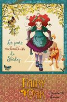 Couverture du livre « Fairy Oak t.5 ; les jours enchanteurs de Shirley » de Elisabetta Gnone aux éditions Kennes Editions