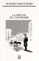 Couverture du livre « La preuve du contraire » de Olivier Chiacchiari aux éditions Zoe